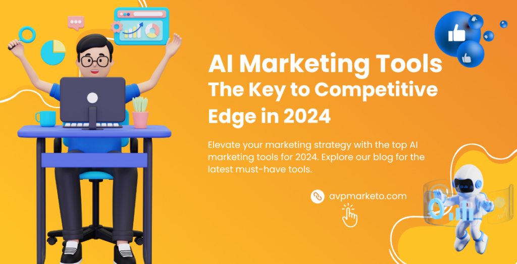 AI Marketing Tools- The Key to Competitive Edge in 2024