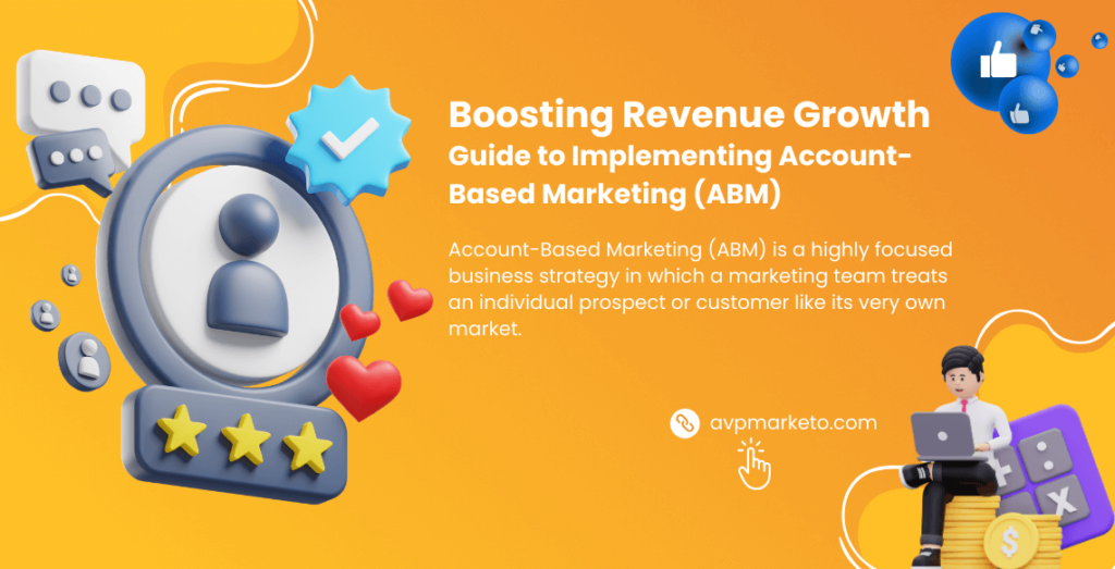 Account-Based Marketing (ABM)